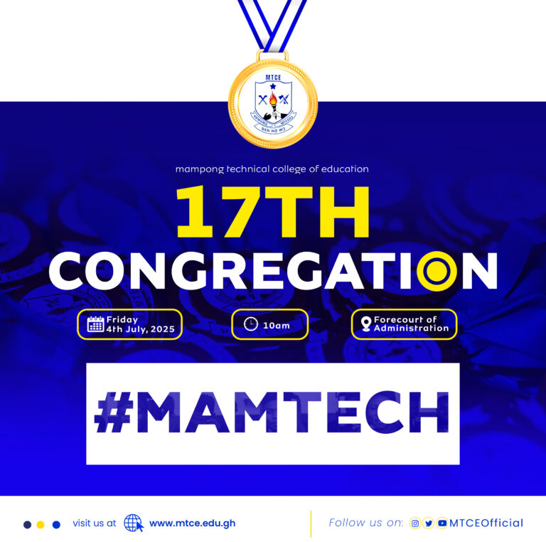 MAMPONG TECHNICAL COLLEGE OF EDUCATION CELEBRATES 17TH CONGREGATION, CHAMPIONING PRACTICAL SKILLS FOR THE 21ST CENTURY